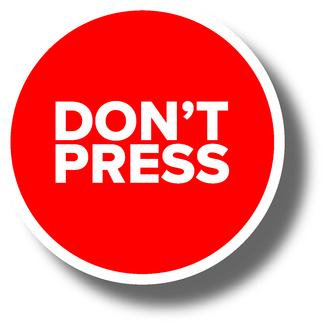 Don't press